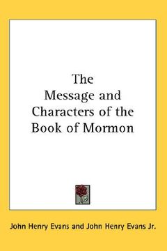 portada the message and characters of the book of mormon (en Inglés)