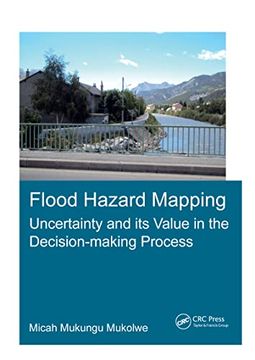 portada Flood Hazard Mapping: Uncertainty and Its Value in the Decision-Making Process (in English)