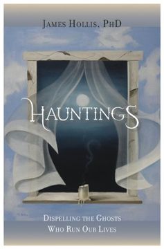 portada Hauntings: Dispelling the Ghosts Who Run Our Lives