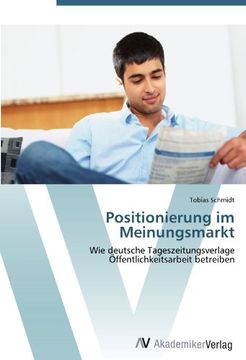 portada Positionierung im Meinungsmarkt: Wie deutsche Tageszeitungsverlage  Öffentlichkeitsarbeit betreiben