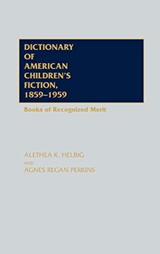 portada Dictionary of American Children's Fiction, 1859-1959: Books of Recognized Merit 
