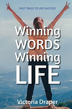 portada Winning Words, Winning Life: Fast Track to Life Success (en Inglés)
