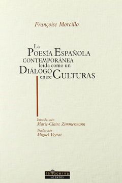 portada La poesia espanola contemporanea leida como un dialogo entre culturas