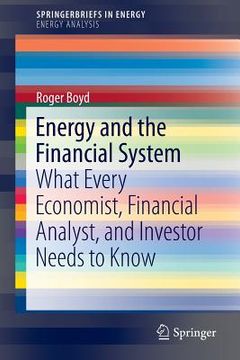portada Energy and the Financial System: What Every Economist, Financial Analyst, and Investor Needs to Know (en Inglés)