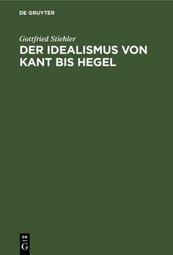 portada Der Idealismus von Kant bis Hegel (en Alemán)