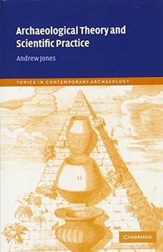portada Archaeological Theory and Scientific Practice Paperback (Topics in Contemporary Archaeology) (in English)