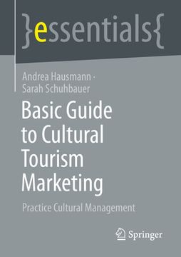portada Basic Guide to Cultural Tourism Marketing: Practice Cultural Management (en Inglés)