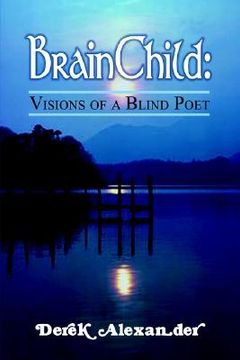 portada brainchild: visions of a blind poet (en Inglés)