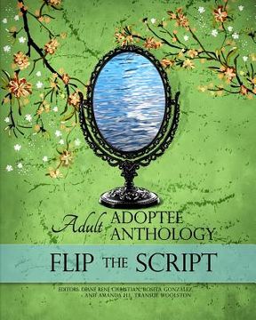 portada Flip the Script: Adult Adoptee Anthology (en Inglés)