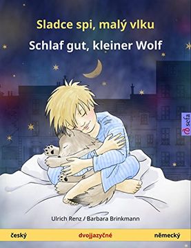portada Sladce spi, malý vlku - Schlaf gut, kleiner Wolf. Dvojjazyčná dětská kniha (český - německý) (www.childrens-books-bilingual.com) (German Edition)
