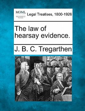 portada the law of hearsay evidence. (en Inglés)