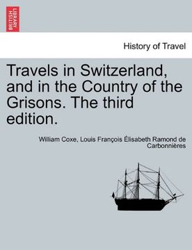 portada travels in switzerland, and in the country of the grisons. the third edition. vol. ii, a new edition (en Inglés)
