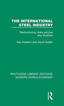 portada The International Steel Industry (Routledge Library Editions: Modern World Economy) (in English)