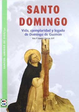 portada Santo Domingo de Guzmán: Vida, ejemplaridad y legado (SANTOS, AMIGOS DE DIOS) (in Spanish)