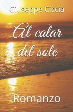 portada Al calar del sole: Romanzo (in Italian)