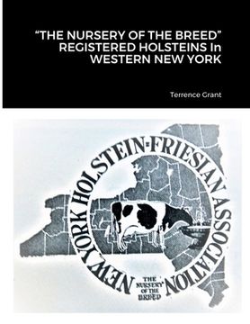 portada "THE NURSERY OF THE BREED" REGISTERED HOLSTEINS In WESTERN NEW YORK