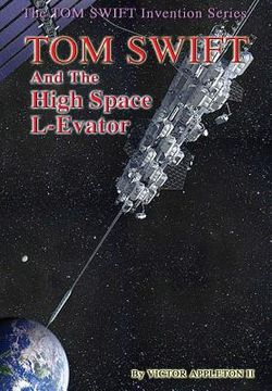 portada 12 Tom Swift and the High Space L-Evator (HB) (en Inglés)