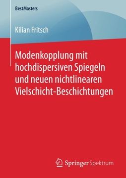 portada Modenkopplung mit Hochdispersiven Spiegeln und Neuen Nichtlinearen Vielschicht-Beschichtungen (en Alemán)