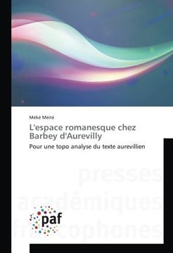 portada L'espace romanesque chez Barbey d'Aurevilly: Pour une topo analyse du texte aurevillien