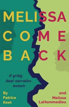 portada Melissa Come Back: A gritty dual-narrative memoir (en Inglés)