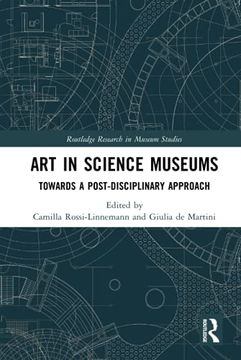 portada Art in Science Museums: Towards a Post-Disciplinary Approach (in English)