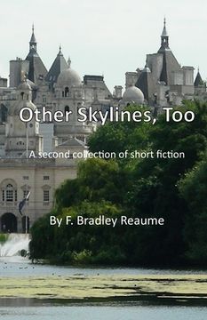 portada Other Skylines, Too: A second collection of short fiction (en Inglés)