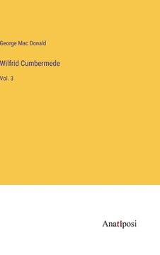 portada Wilfrid Cumbermede: Vol. 3 (en Inglés)
