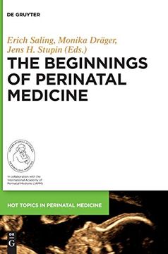 portada The Beginnings of Perinatal Medicine (Hot Topics in Perinatal Medicine) (in English)