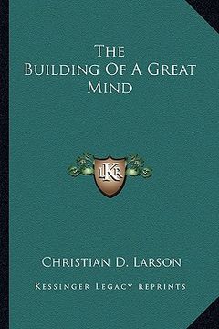 portada the building of a great mind (in English)