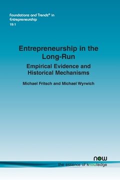 portada Entrepreneurship in the Long-Run: Empirical Evidence and Historical Mechanisms
