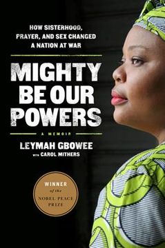 portada mighty be our powers: how sisterhood, prayer, and sex changed a nation at war (en Inglés)