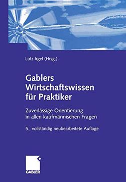 portada Gablers Wirtschaftswissen Für Praktiker: Zuverlässige Orientierung in Allen Kaufmännischen Fragen (in German)