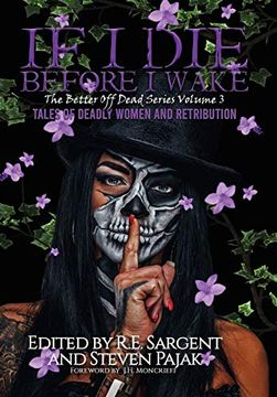 portada If i die Before i Wake: Tales of Deadly Women and Retribution (3) (The Better off Dead) (en Inglés)