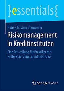 portada Risikomanagement in Kreditinstituten: Eine Darstellung für Praktiker mit Fallbeispiel zum Liquiditätsrisiko (in German)
