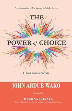 portada The Power of Choice: A Choice Guide to Success (en Inglés)