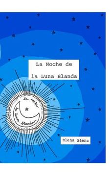 portada La Noche de la Luna Blanda (in Spanish)