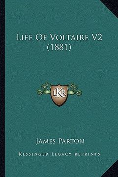 portada life of voltaire v2 (1881) (en Inglés)