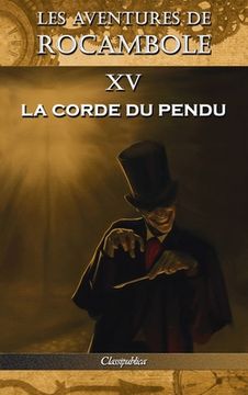 portada Les aventures de Rocambole XV: La Corde du pendu (en Francés)