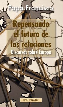 portada Repensando el Futuro de las Relaciones. Discursos Sobre Europa (in Spanish)