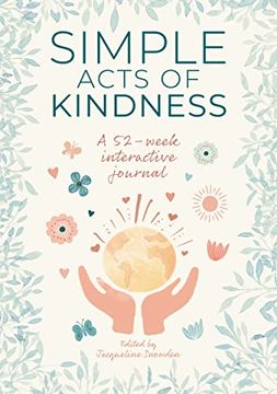 portada Simple Acts of Kindness: A 52-Week Interactive Journal (en Inglés)