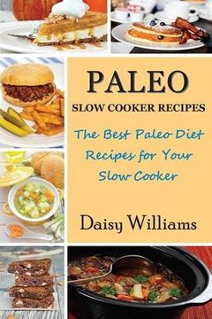 portada Paleo Slow Cooker Recipes: The Best Paleo Diet Recipes for Your Slow Cooker