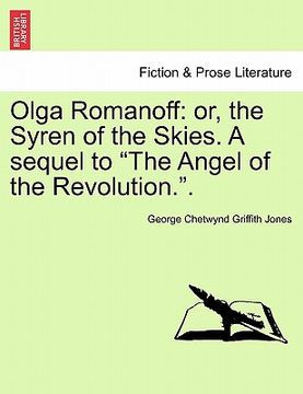portada olga romanoff: or, the syren of the skies. a sequel to "the angel of the revolution.." (en Inglés)