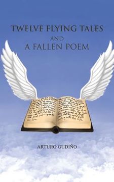 portada Twelve Flying Tales and a Fallen Poem (en Inglés)
