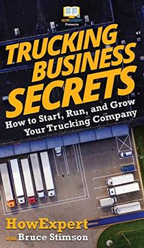 portada Trucking Business Secrets: How to Start, Run, and Grow Your Trucking Company (in English)