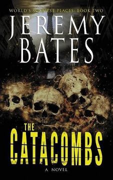 portada The Catacombs (World's Scariest Places)