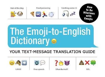 portada The Emoji-to-English Dictionary: Your Text Message Translation Guide