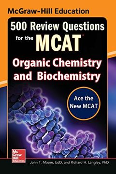 portada Mcgraw-Hill Education 500 Review Questions for the Mcat: Organic Chemistry and Biochemistry (Mcgraw-Hill's 500 Questions) 