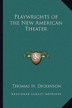portada playwrights of the new american theater (in English)