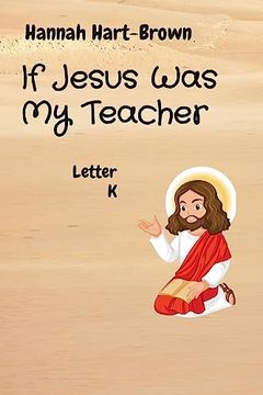 portada If Jesus was my Teacher: Letter k (en Inglés)