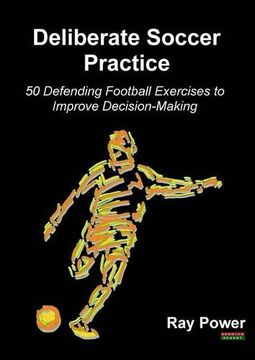portada Deliberate Soccer Practice: 50 Defending Football Exercises to Improve Decision-Making